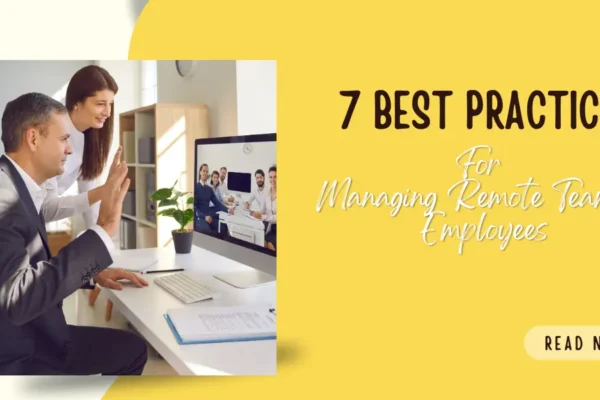 7_Best_Practices_For_Managing_Remote_Teams_Employees