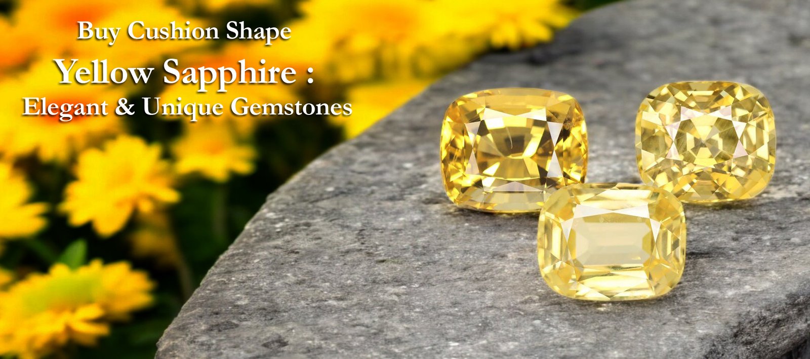 Why Cushion-Shaped Yellow Sapphires Are Ideal for Engagement Rings