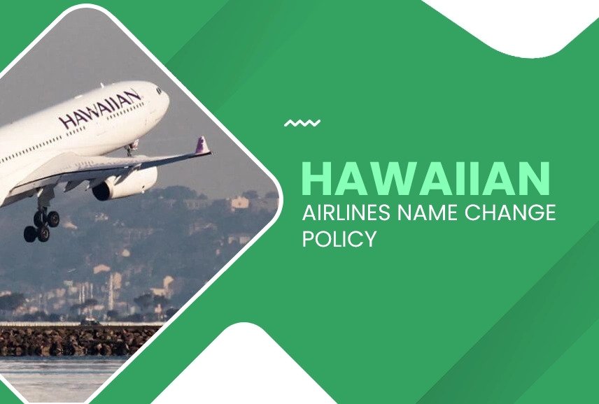 Hawaiian Airlines name change policy