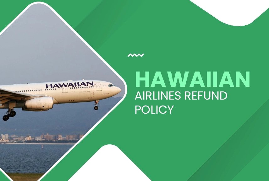 Hawaiian Airlines refund policy