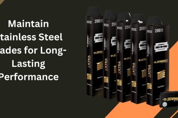 Maintain Stainless Steel Blades for Long-Lasting Performance