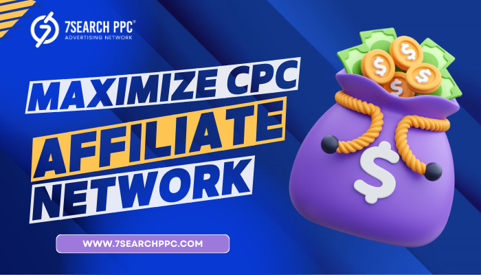 Maximize Your CPC Affiliate Network