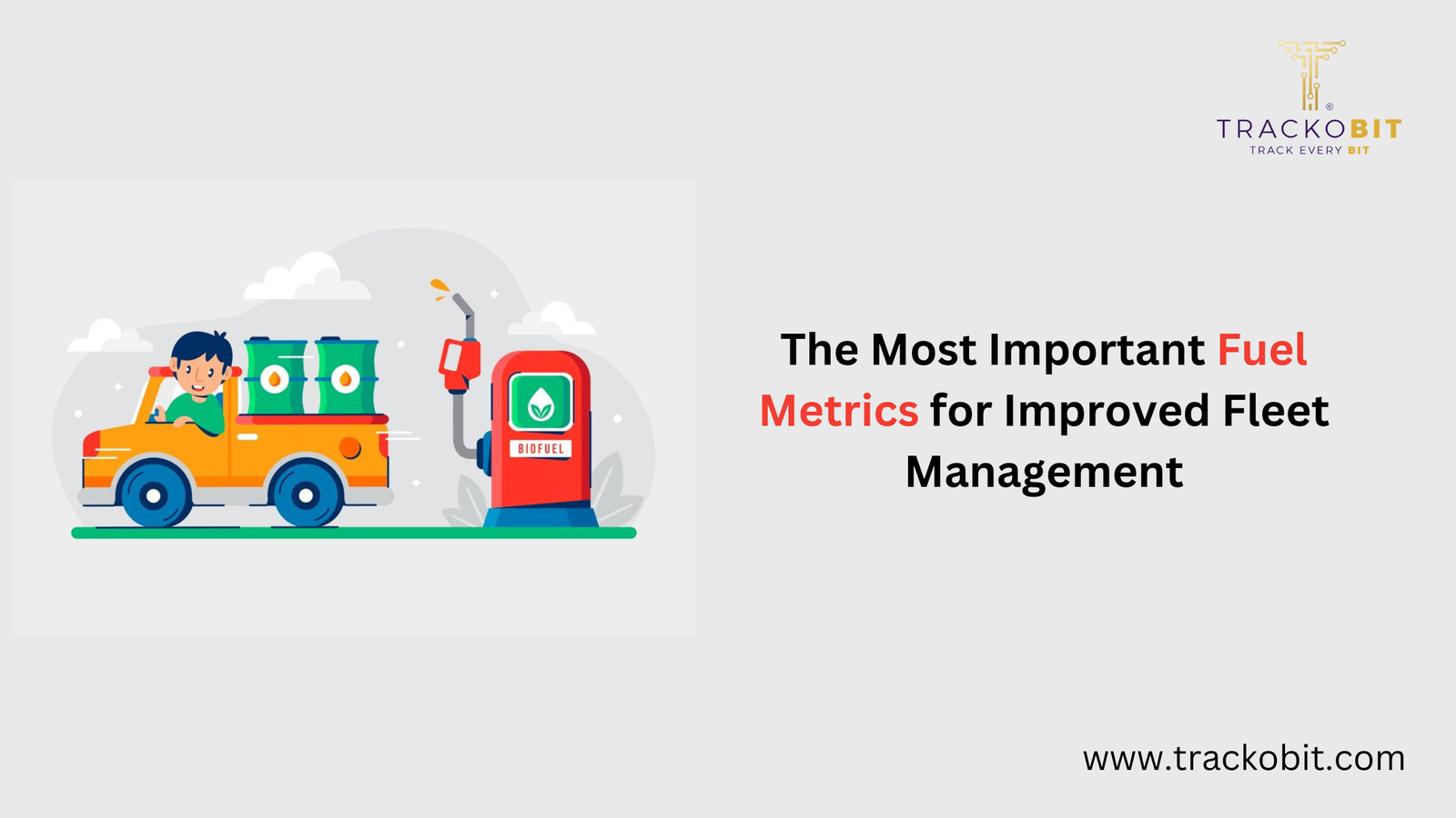 The Most Important Fuel Metrics for Improved Fleet Management